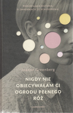 Skan okładki: Nigdy nie obiecywałam ci ogrodu pełnego róż