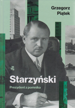 Skan okładki: Starzyński : prezydent z pomnika