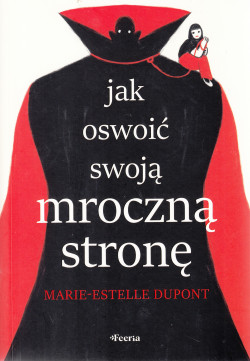 Skan okładki: Jak oswoić swoją mroczną stronę