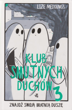 Skan okładki: Klub smutnych duchów. 3