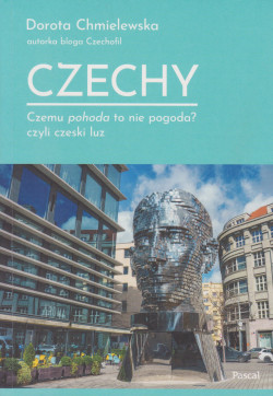 Skan okładki: Czechy : czemu pohoda to nie pogoda? czyli Czeski luz