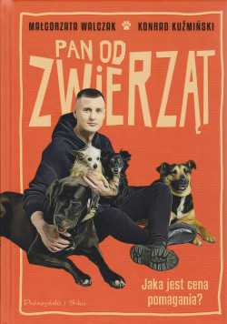 Skan okładki: Pan od zwierząt : jaka jest cena pomagania?