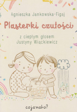 Skan okładki: Plasterki czułości : z ciepłym głosem Justyny Wiąckiewicz