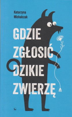 Skan okładki: Gdzie zgłosić dzikie zwierzę