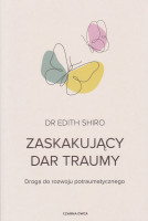 Zaskakujący dar traumy