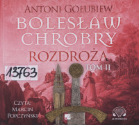 Bolesław Chrobry - Rozdroża