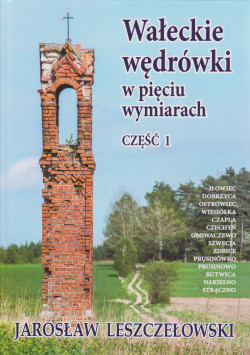 Skan okładki: Wałeckie wędrówki w pięciu wymiarach. Cz. 1