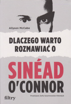 Skan okładki: Dlaczego warto rozmawiać o Sinéad O'Connor