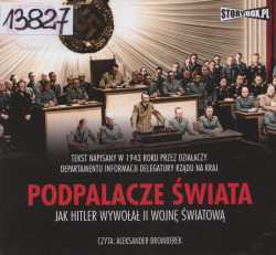 Skan okładki: Podpalacze świata. Jak Hitler wywołał II wojnę światową