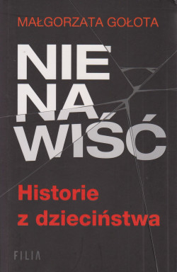 Skan okładki: Nienawiść : historie z dzieciństwa