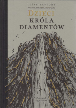 Skan okładki: Dzieci króla diamentów : zmyślona historia oparta na faktach