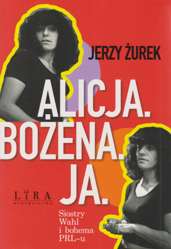 Alicja. Bożena. Ja.