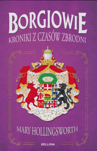 Borgiowie : kroniki z czasów zbrodni