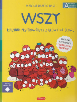 Skan okładki: Wszy : rodzinne przeprowadzki z głowy na głowę : zabawna historyjka i praktyczny poradnik