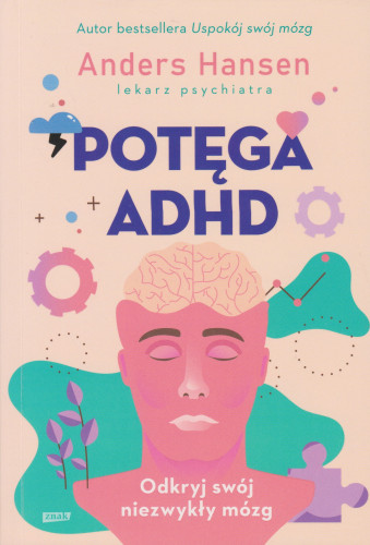 Potęga ADHD odkryj swój niezwykły mózg