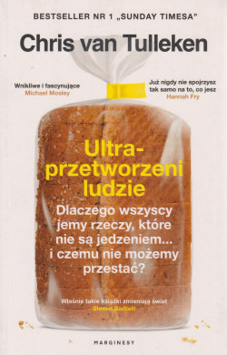 Skan okładki: Ultraprzetworzeni ludzie : dlaczego wszyscy jemy rzeczy, które nie są jedzeniem... i czemu nie możemy przestać?