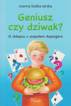 Skan okładki: Geniusz czy dziwak? : o chłopcu z zespołem Aspergera