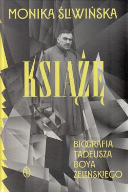 Skan okładki: Książę : biografia Tadeusza Boya Żeleńskiego