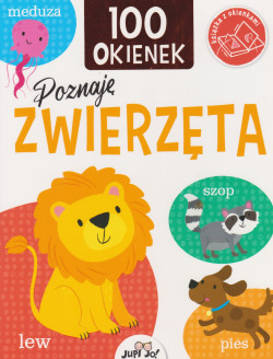 Skan okładki: Poznaję zwierzęta : 100 okienek : książka z okienkami