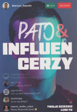 Skan okładki: Pato&influencerzy : twoje dziecko lubi to