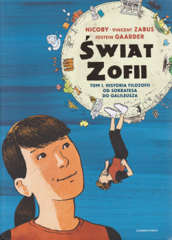 Skan okładki: Świat Zofii. T. 1, Historia filozofii od Sokratesa do Galileusza