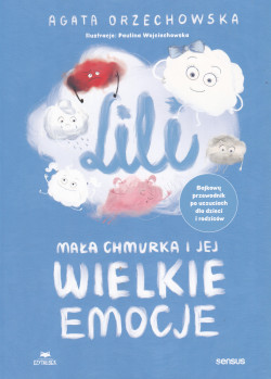 Skan okładki: Lili mała chmurka i jej wielkie emocje