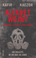 Alfabet wojny : poborowy, żołnierz, konspirator : jak walczyć, by nie dać się zabić