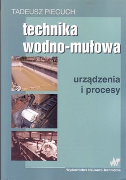 Technika wodno-mułowa : urządzenia i procesy