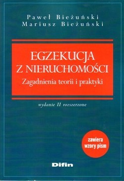 Egzekucja z nieruchomości : zagadnienia teorii i praktyki