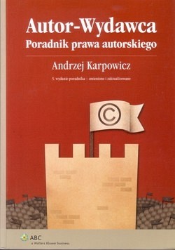 Autor - Wydawca : poradnik prawa autorskiego