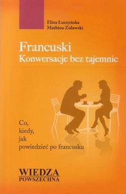 Francuski : konwersacje bez tajemnic