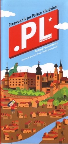 .PL : przewodnik po Polsce dla dzieci : kropka pe el