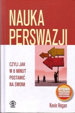 Skan okładki: Nauka perswazji czyli Jak w 8 minut postawić na swoim