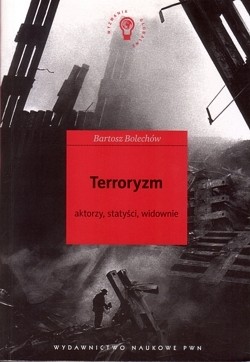 Skan okładki: Terroryzm : aktorzy, statyści, widownie