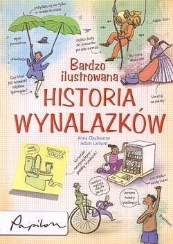 Skan okładki: Bardzo ilustrowana historia wynalazków