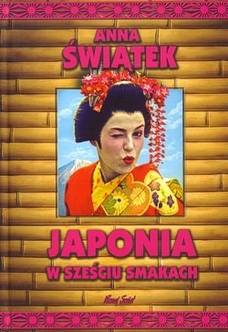 Japonia w sześciu smakach