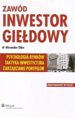 Skan okładki: Zawód - inwestor giełdowy : psychologia rynków, taktyka inwestycyjna, zarządzanie portfelem