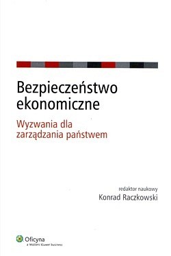 Skan okładki: Bezpieczeństwo ekonomiczne : wyzwania dla zarządzania państwem