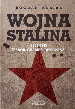 Skan okładki: Wojna Stalina : 1939-1945 - terror, grabież, demontaże