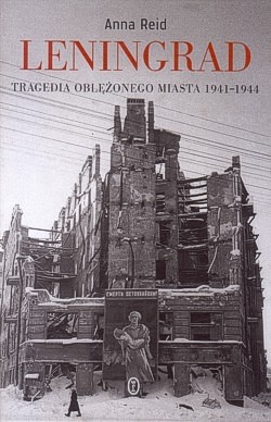 Skan okładki: Leningrad : tragedia oblężonego miasta 1941-1944