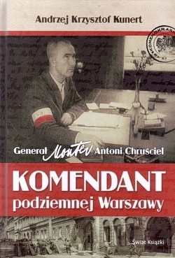 Skan okładki: Generał Monter Antoni Chruściel : komendant podziemnej Warszawy