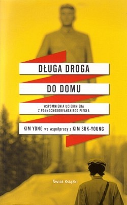 Skan okładki: Długa droga do domu : wspomnienia uciekiniera z północnokoreańskiego piekła