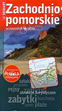 Zachodniopomorskie : przewodnik + atlas