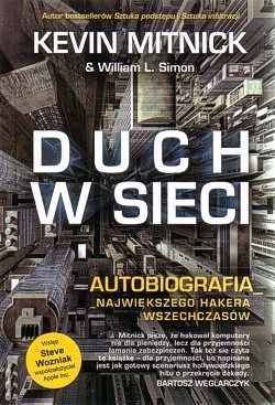 Duch w sieci : przygody najbardziej poszukiwanego hakera na świecie