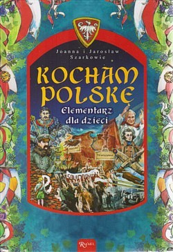 Skan okładki: Kocham Polskę : elementarz dla dzieci