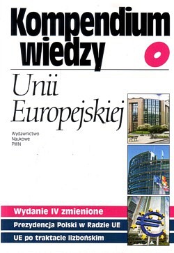 Kompendium wiedzy o Unii Europejskiej