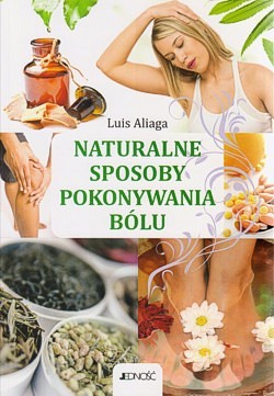 Naturalne sposoby pokonywania bólu