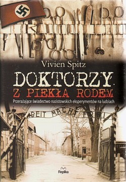 Skan okładki: Doktorzy z piekła rodem : przerażające świadectwo nazistowskich eksperymentów na ludziach