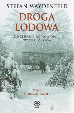 Skan okładki: Droga lodowa : od zesłania do wolności - odyseja Polaków