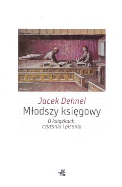 Młodszy księgowy : o książkach, czytaniu i pisaniu